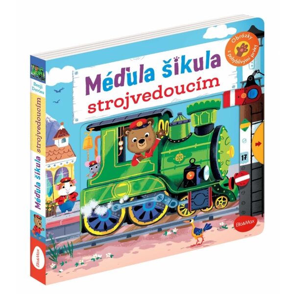 ELLA & MAX MÉĎULA ŠIKULA STROJVEDOUCÍM Obrázky s pohyblivými prvky
