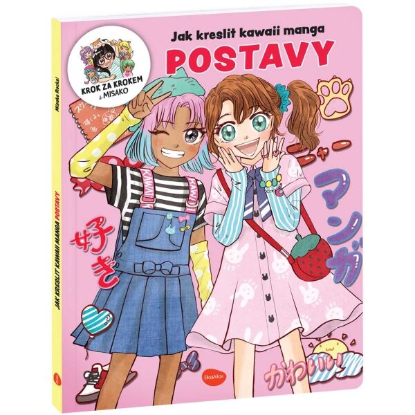 ELLA & MAX KAWAII MANGA: POSTAVY Jak kreslit krok za krokem s MISAKO